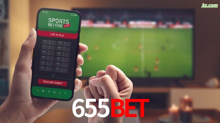 655bet-Transmissões Ao Vivo e Apostas em Tempo Real